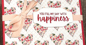 You Fill My Days with Happiness Handmade Card